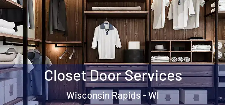 Closet Door Services Wisconsin Rapids - WI