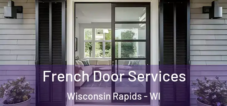 French Door Services Wisconsin Rapids - WI
