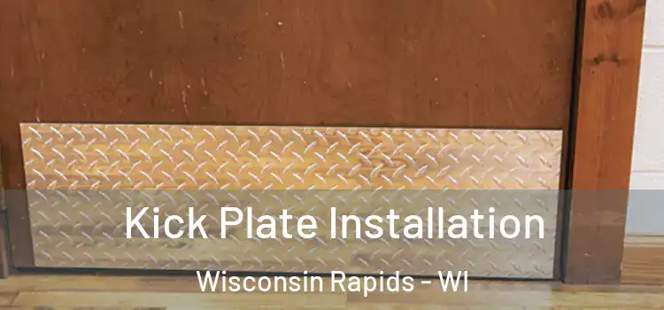 Kick Plate Installation Wisconsin Rapids - WI