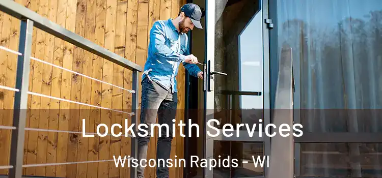 Locksmith Services Wisconsin Rapids - WI