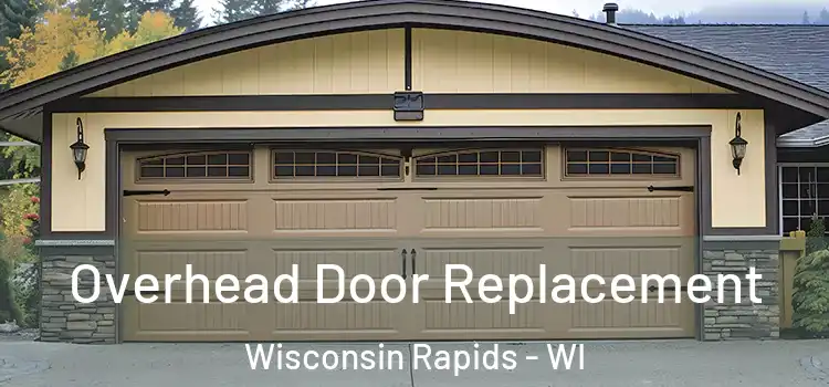  Overhead Door Replacement Wisconsin Rapids - WI