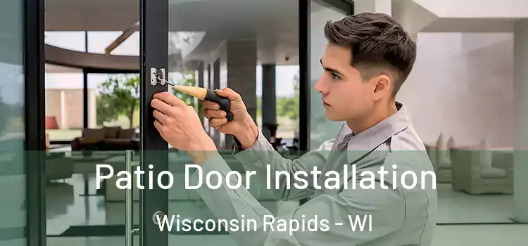 Patio Door Installation Wisconsin Rapids - WI
