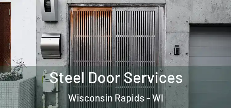 Steel Door Services Wisconsin Rapids - WI